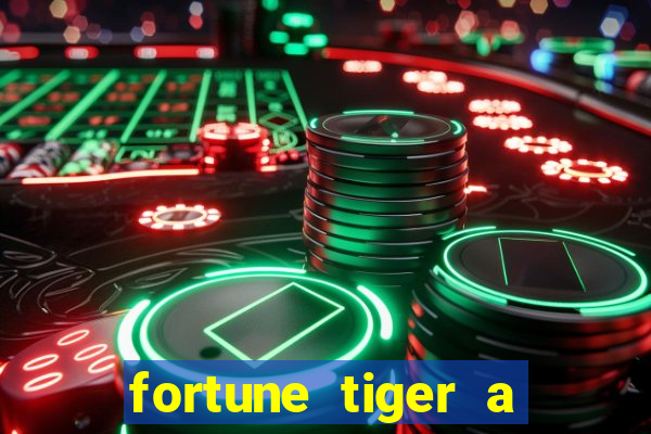 fortune tiger a partir de 1 real